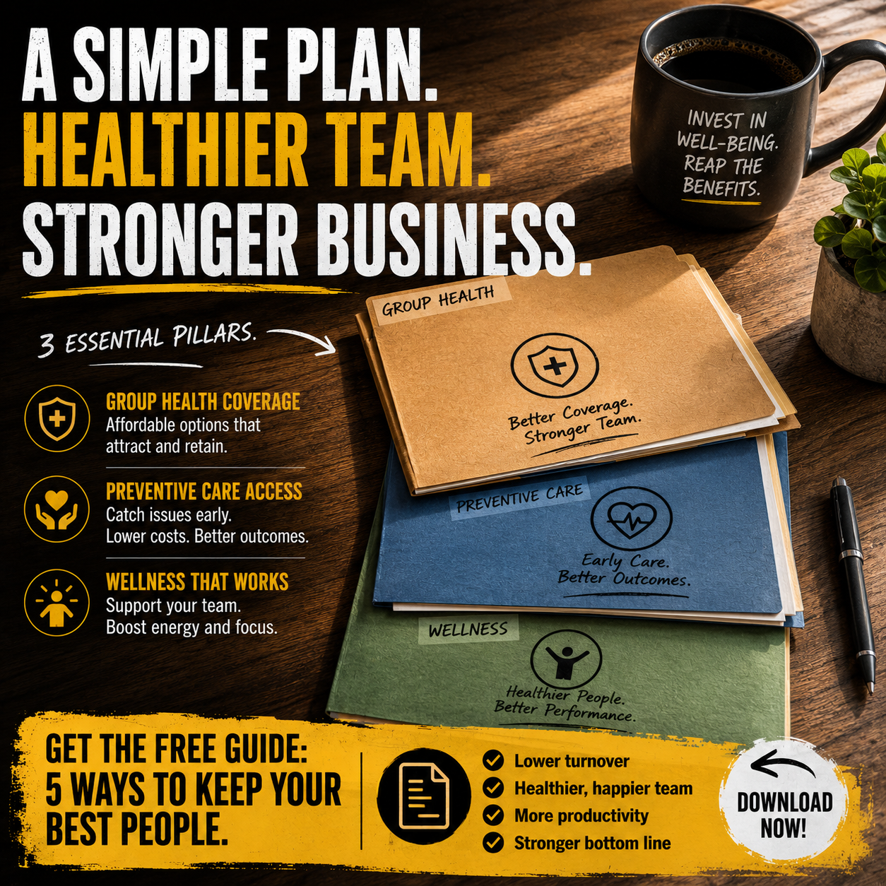 A simple plan. Healthier team. Stronger business.